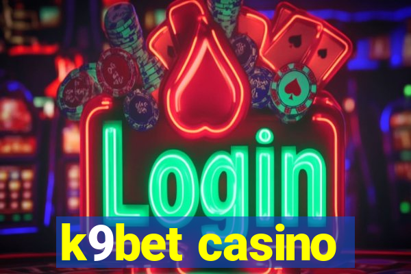 k9bet casino